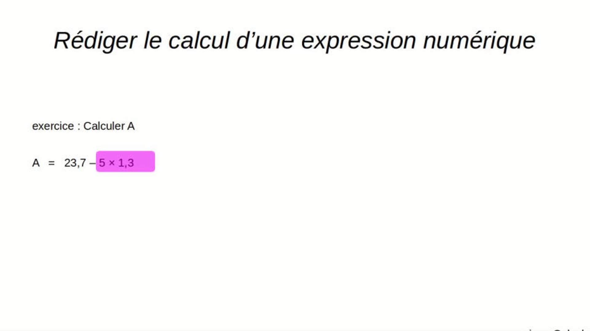 rédiger un calcul d'une expression numérique 1 - Sciences & Technologies