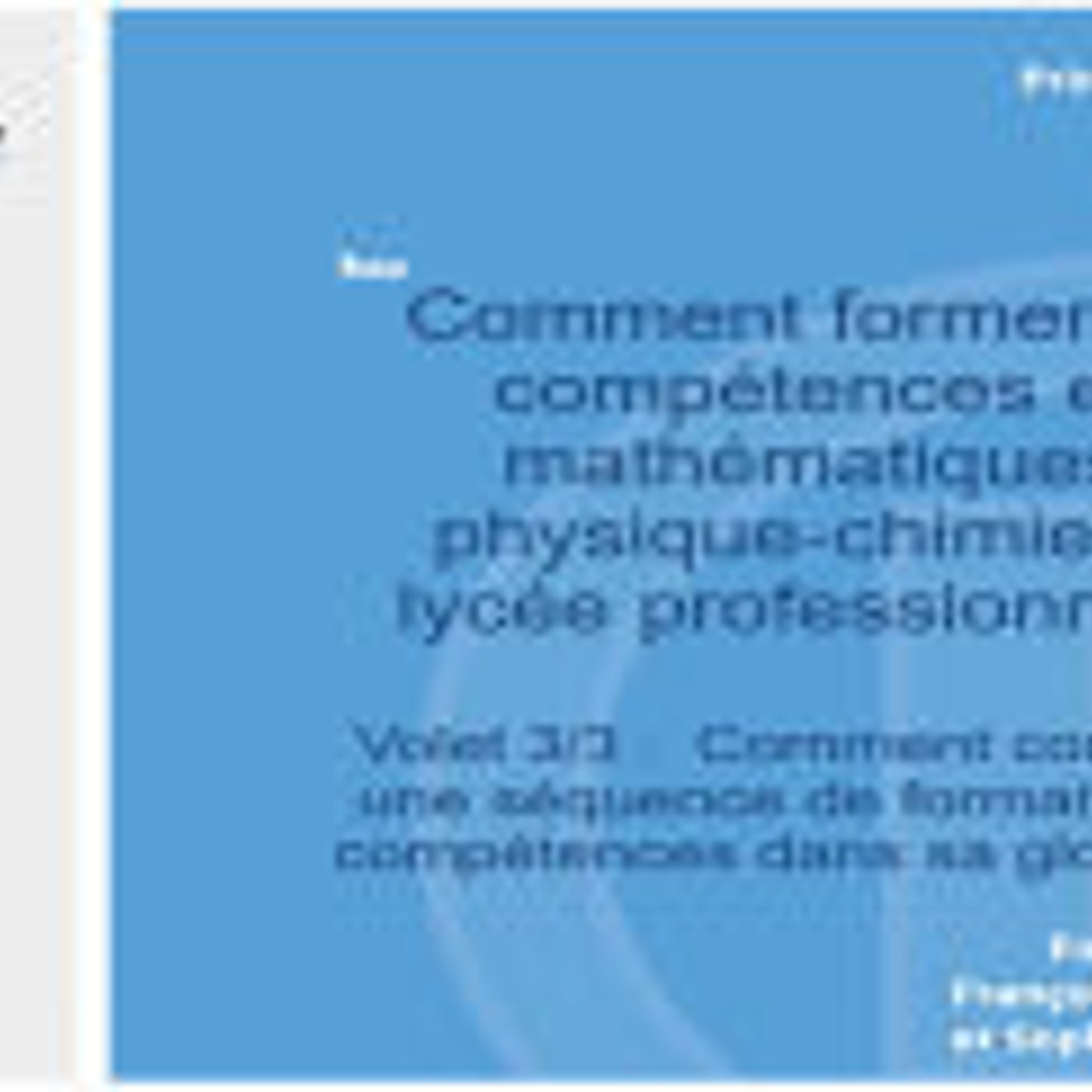 Former par compétences en Math Phys Chim en voie pro Volet 3 episode artwork