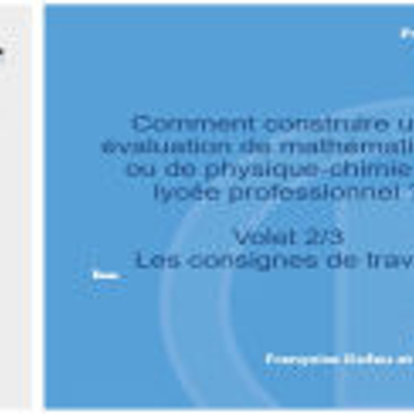 L' évaluation Math Phys Chim en voie pro  Volet 2 episode artwork
